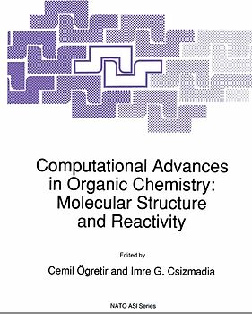 Computational Advances in Organic Chemistry: Molecular Structure and Reactivity