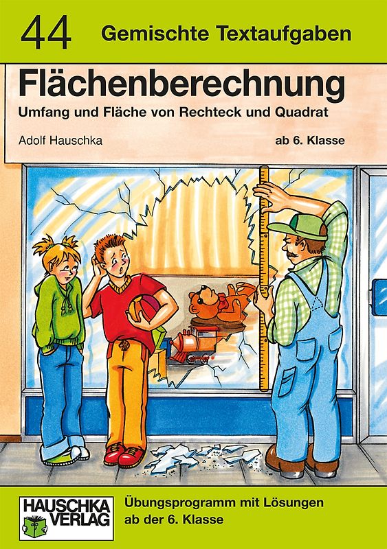 Flächenberechnung - Umfang und Fläche von Rechteck und Quadrat ab 5. Klasse, A5-Heft