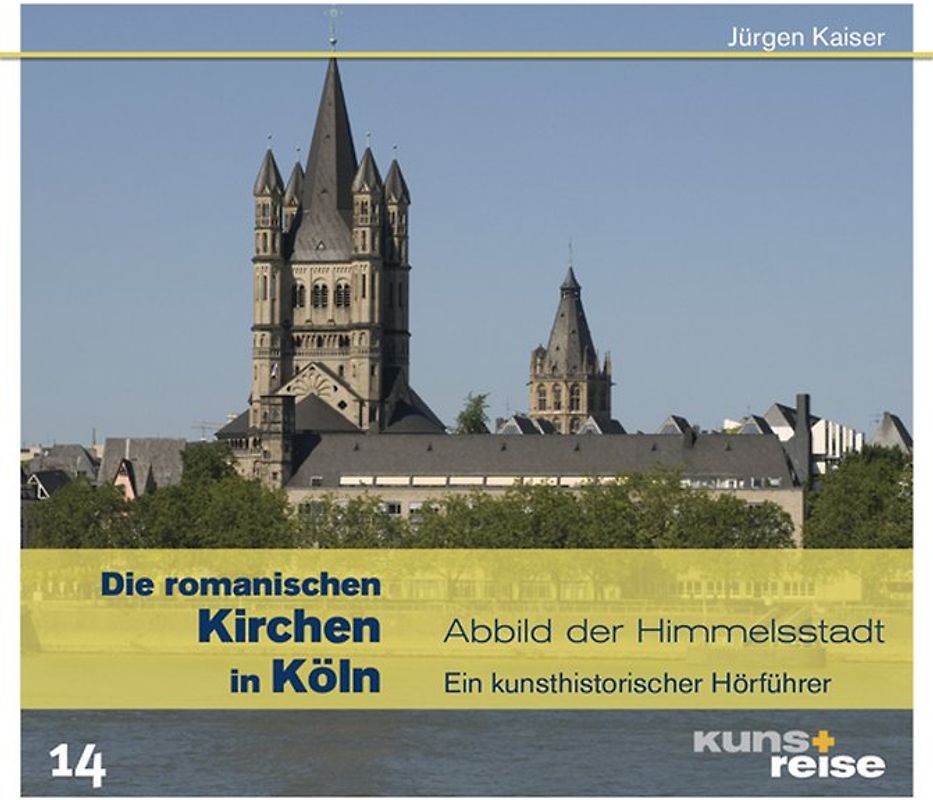 Die romanischen Kirchen in Köln