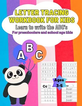 Letter tracing workbook for kids: Learn to write the ABC's, for preschoolers and school age kids