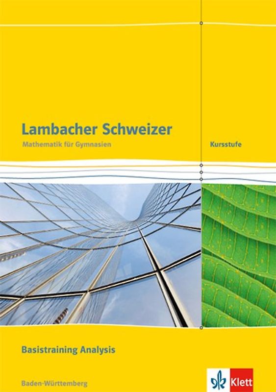 Lambacher Schweizer Mathematik Kursstufe Basistraining Analysis. Ausgabe Baden-Württemberg. Arbeitsheft plus Lösungen Klassen 11/12