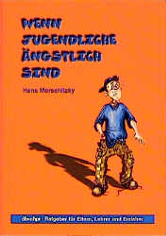 Wenn Jugendliche ängstlich sind