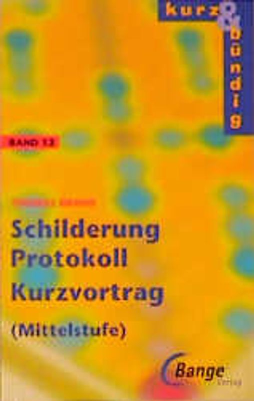 Protokoll, Schilderung, Kurzvortrag
