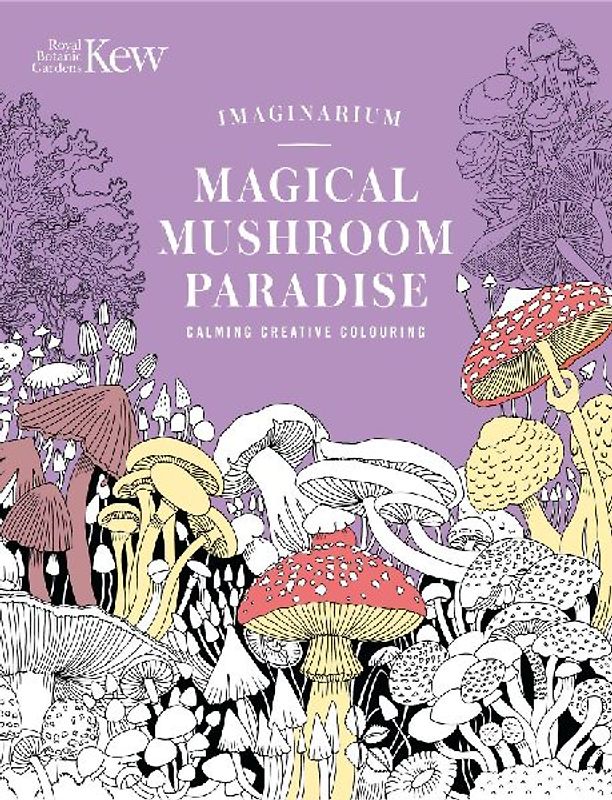 Kew Imaginarium: Magical Mushroom Paradise