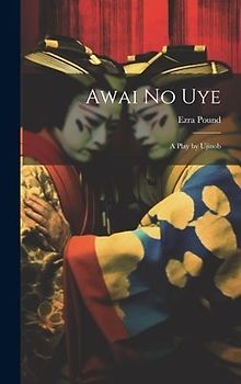 Awai no Uye: A Play by Ujinob