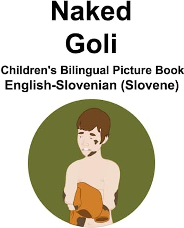 English-Slovenian (Slovene) Naked / Goli Children's Bilingual Picture Book