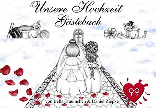 Unsere Hochzeit Gästebuch: Sie liebt sie und sie liebt sie (Die Bella-Träumchen-Hochzeitsbücher)