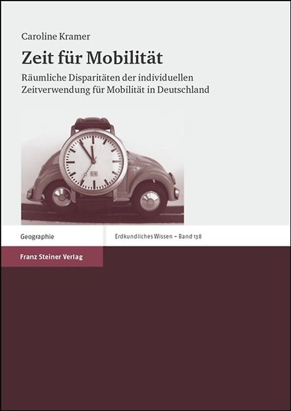 Zeit für Mobilität. Räumliche Disparitäten der individuellen Zeitverwendung für Mobilität in Deutschland