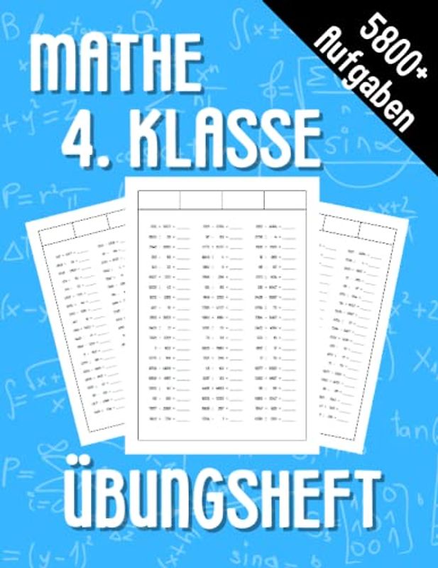 Mathe 4. Klasse Rechnen: Übungsheft um Denken und Rechnen spielend zu fordern