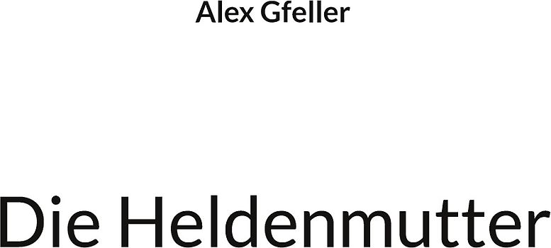 Die Heldenmutter