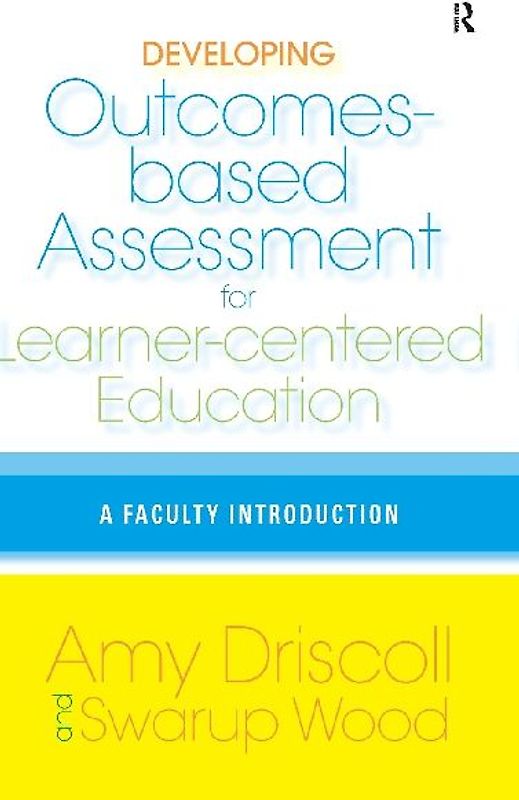 Developing Outcomes-Based Assessment for Learner-Centered Education