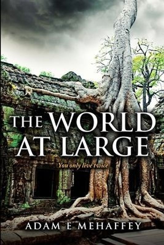 The world at large: You only Live Twice