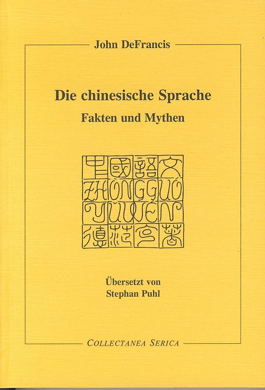 Die chinesische Sprache. Fakten und Mythen.