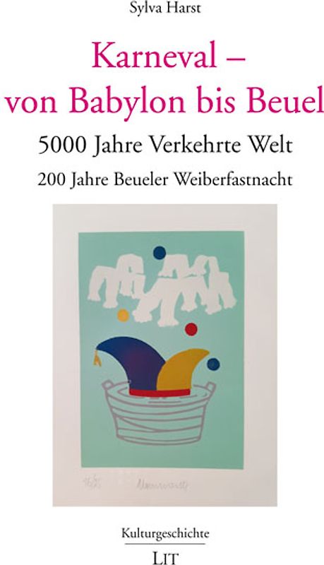 Karneval - von Babylon bis Beuel