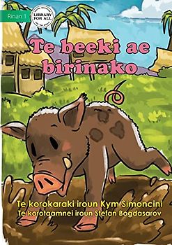 The Runaway Pig - Te beeki ae birinako (Te Kiribati)
