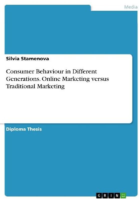 Consumer Behaviour in Different Generations. Online Marketing versus Traditional Marketing