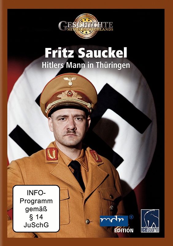 Fritz Sauckel - Hitlers Mann in Thüringen DVD