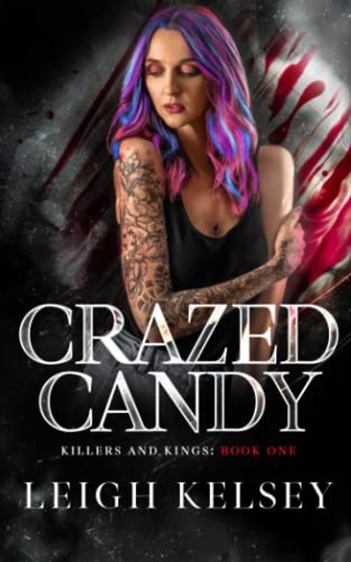 Crazed Candy (Killers and Kings, Band 1)