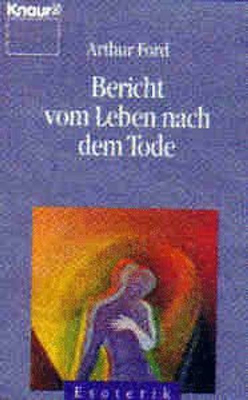 Bericht vom Leben nach dem Tode