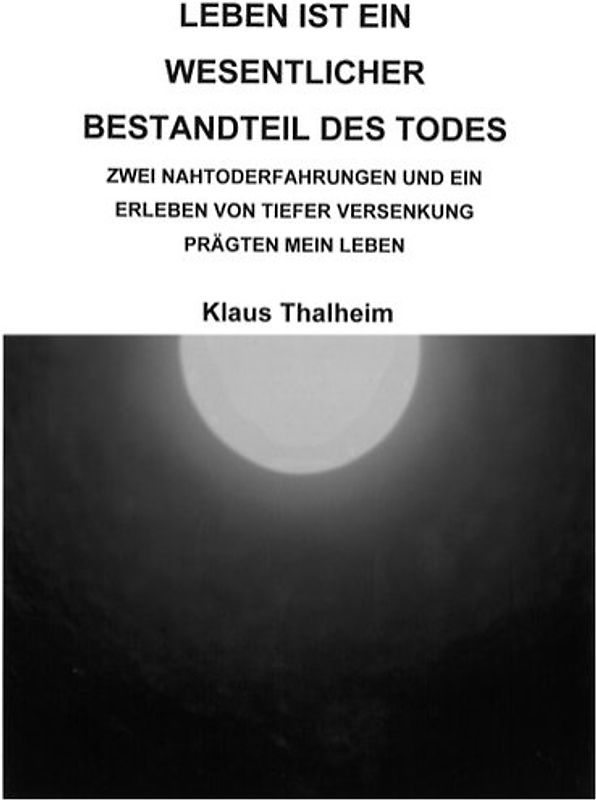 Leben ist ein wesentlicher Bestandteil des Todes