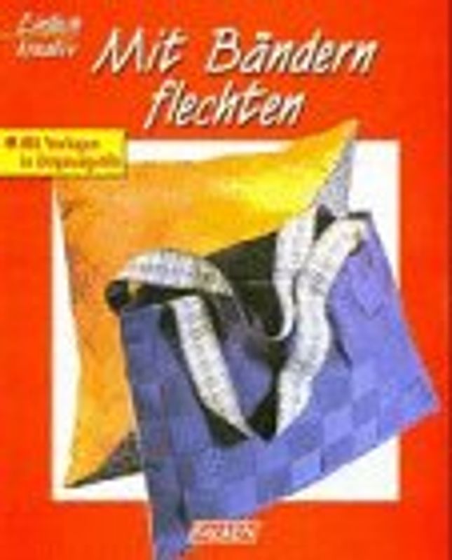Mit Bändern flechten. Mit Vorlagen in Originalgrösse