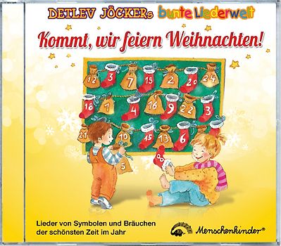Kommt, wir feiern Weihnachten!. Lieder von Symbolen und Bräuchen der schönsten Zeit im Jahr