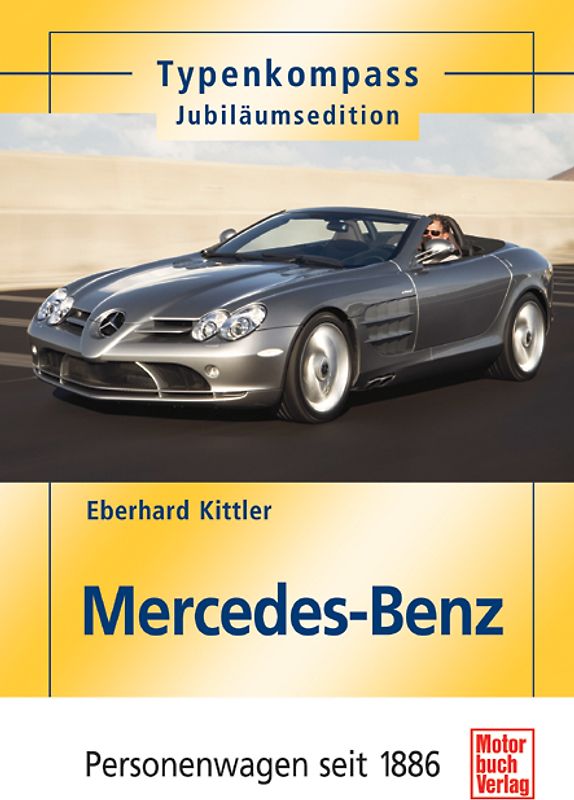 Mercedes-Benz - Personenwagen seit 1886