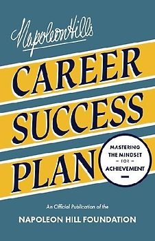 Napoleon Hill's Career Success Plan