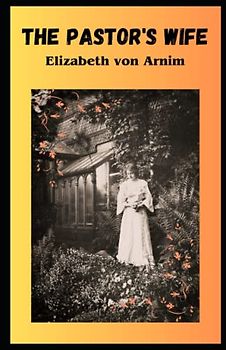 The Pastor's Wife: 20th Century Historical Women's Fiction (Annotated)