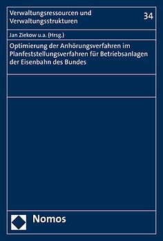 Optimierung der Anhörungsverfahren im Planfeststellungsverfahren für Betriebsanlagen der Eisenbahnen des Bundes
