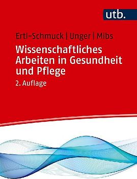 Wissenschaftliches Arbeiten in Gesundheit und Pflege