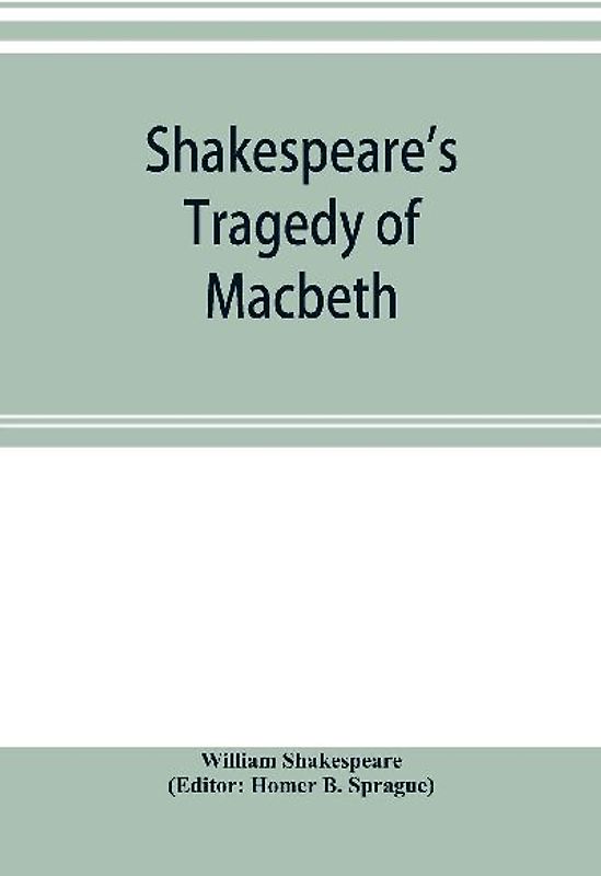 Shakespeare's Tragedy of Macbeth