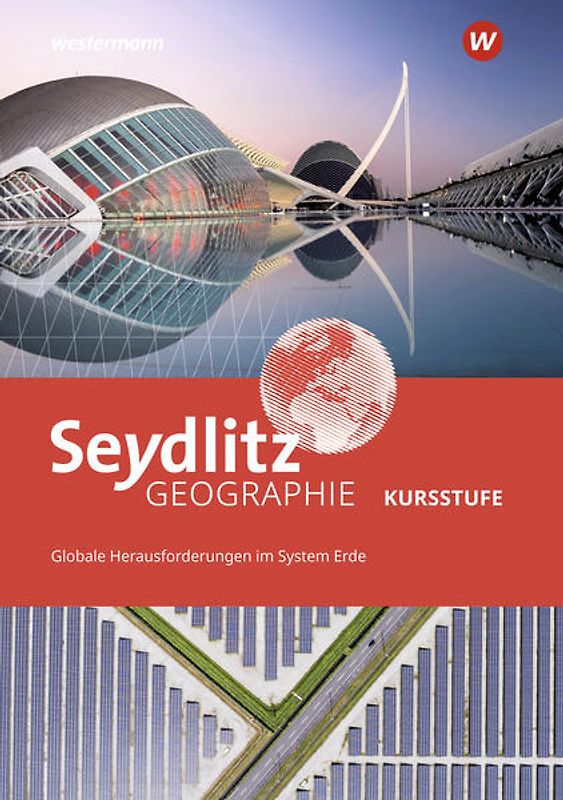 Seydlitz Geographie -Ausgabe 2021 für die Kursstufe in Baden-Württemberg