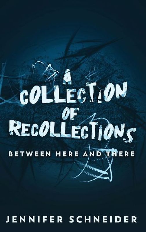 A Collection Of Recollections