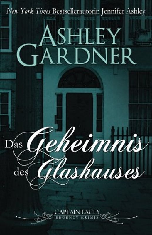 Das Geheimnis des Glashauses (Captain Lacey Regency Krimis, Band 3)