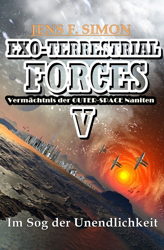 EXO-TERRESTRIAL-FORCES / Im Sog der Unendlichkeit (EXO-TERRESTRIAL-FORCES 5)