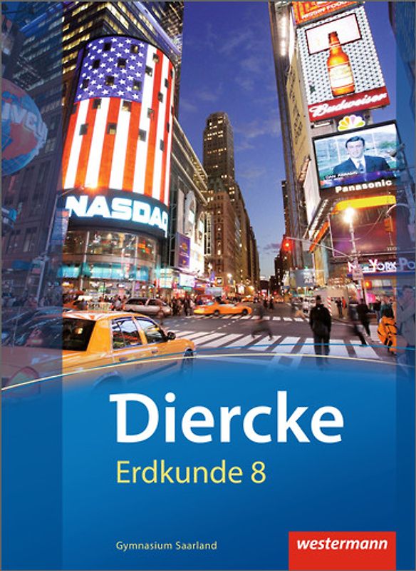 Diercke Erdkunde - Ausgabe 2011 für Gymnasien im Saarland