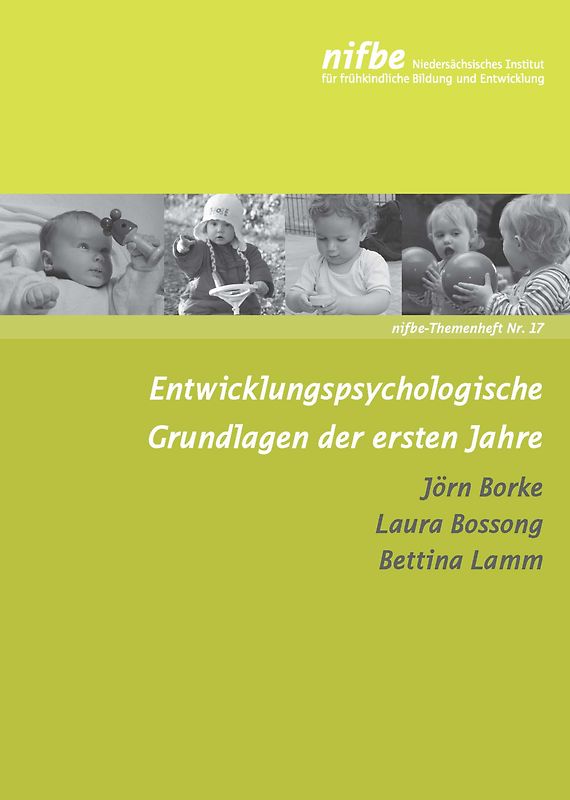 Entwicklungspsychologische Grundlagen der ersten Jahre