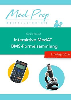 MedAT Lernskripte / Interaktive MedAT BMS-Formelsammlung (Physik, Chemie, Mathematik) (2. Auflage 2024)