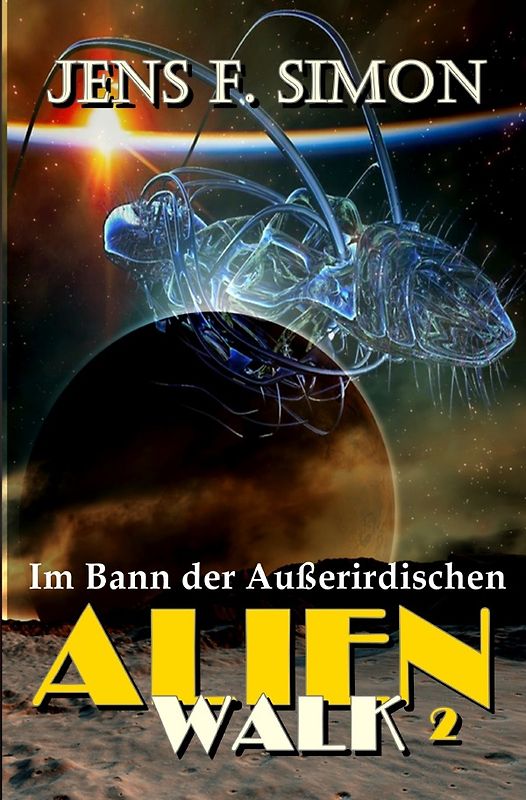 AlienWalk / Im Bann der Außerirdischen (AlienWalk 2)