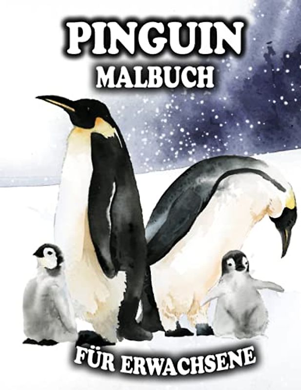 Pinguin Malbuch Für Erwachsene: Mandala Illustrationen für Entspannung und Stressabbau (Malbuch für Erwachsene und Kinder)