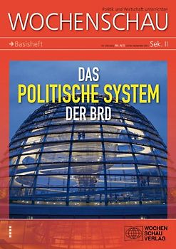 Das Politische System der Bundesrepublik Deutschland. Sek. II Nr. 4-5/2013