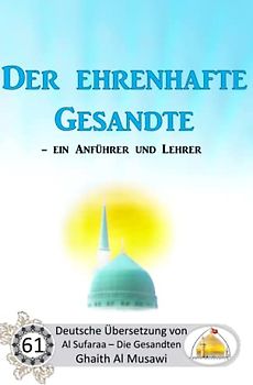 Der ehrenhafte Gesandte - ein Anführer und Lehrer