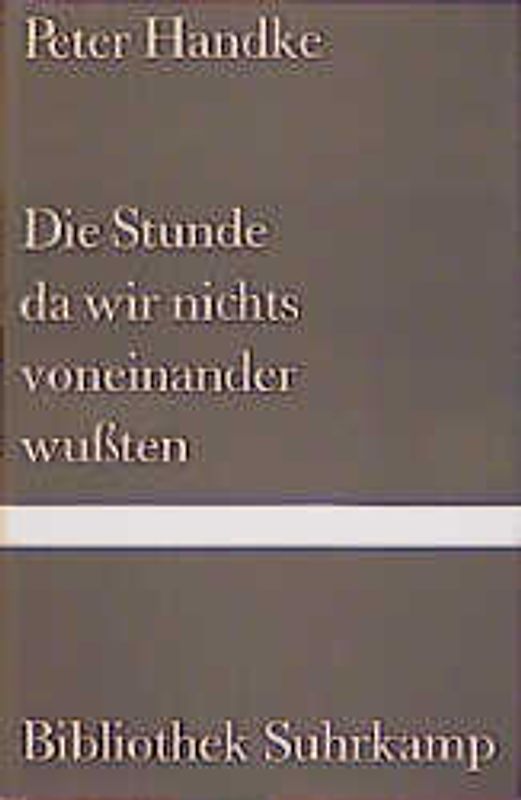 Die Stunde da wir nichts voneinander wussten