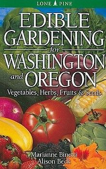 Edible Gardening for Washington and Oregon