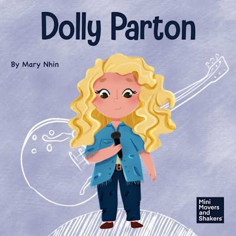 Dolly Parton: A Kid’s Book About Appreciating the Rain and the Rainbow