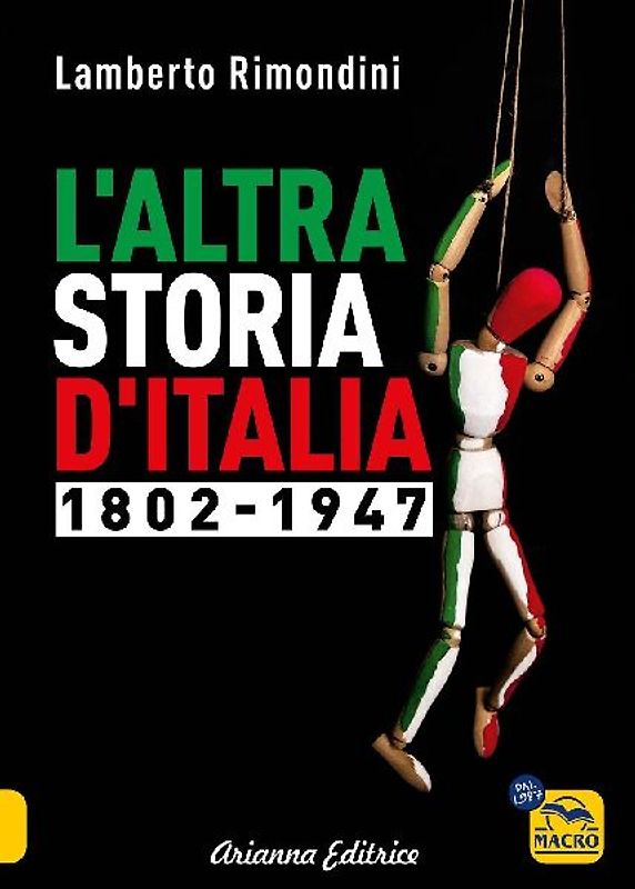 L' altra storia d'Italia 1802-1947