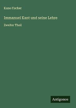 Immanuel Kant und seine Lehre