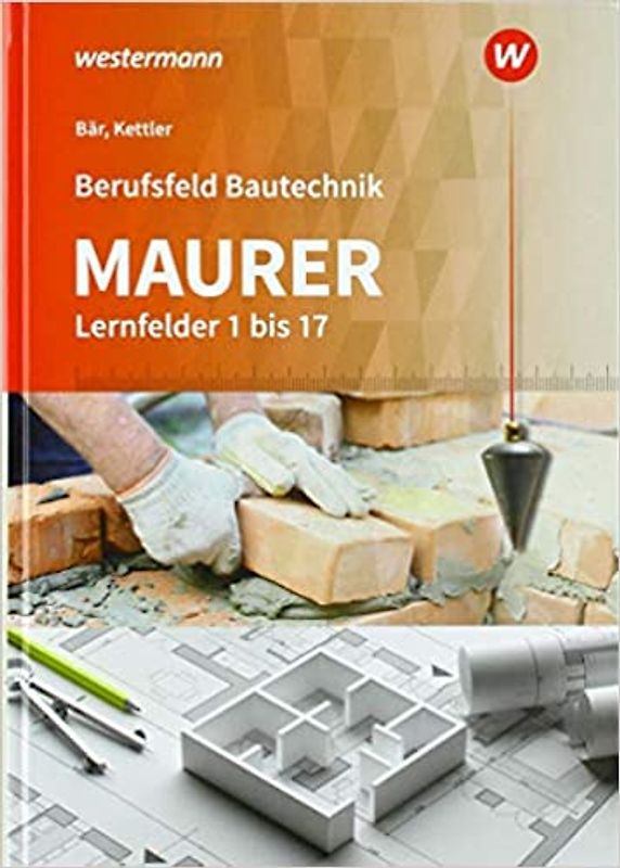 Berufsfeld Bautechnik Maurer