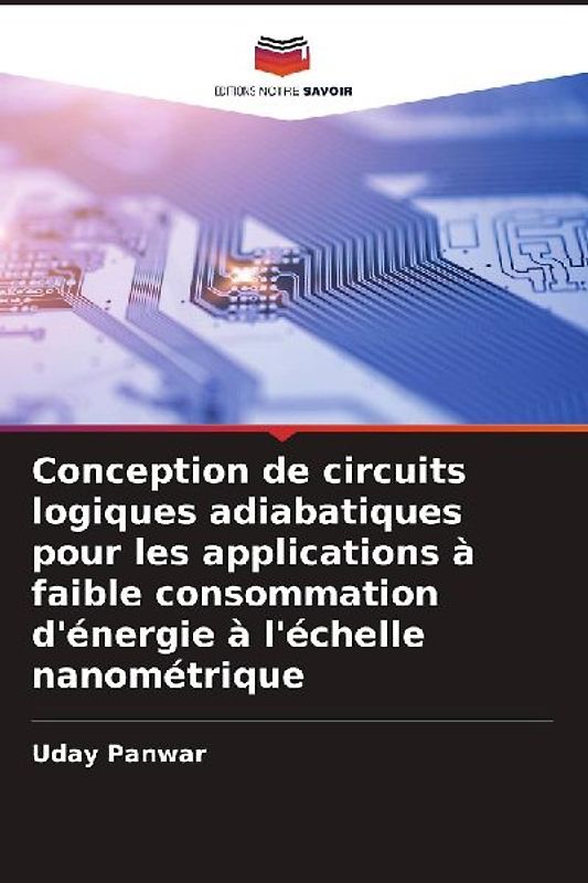 Conception de circuits logiques adiabatiques pour les applications à faible consommation d'énergie à l'échelle nanométrique